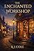 The Enchanted Workshop (Thornhaven #1)