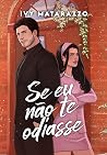 SE EU NÃO TE ODIASSE (Irmãos Anschutz Livro 3) (Portuguese Edition)