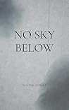 No Sky Below