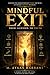Mindful Exit: From Illusion to Truth
