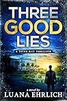 Three Good Lies: ...