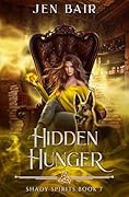 Hidden Hunger: Shady Spirits Book 7