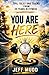 You Are Here: Tips, Tales a...