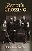 Zayde's Crossing by Ken Baronsky