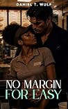 No Margin for Eas...
