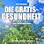 Die Gratis-Gesundheit by Philipp Winterberg Die Gratis-Gesundheit by Philipp Winterberg