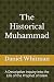 The Historical Muhammad: A ...