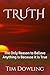 TRUTH: The Only Reason to B...