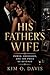 His Father’s Wife: Power, O...