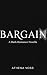 Bargain: A Dark Romance Nov...