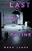 Last Seen Online: A twisty,...