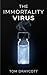 The Immortality Virus: A Mi...
