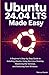 Ubuntu 24.04 LTS Made Easy:...