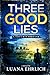Three Good Lies: A Titus Ray Thriller