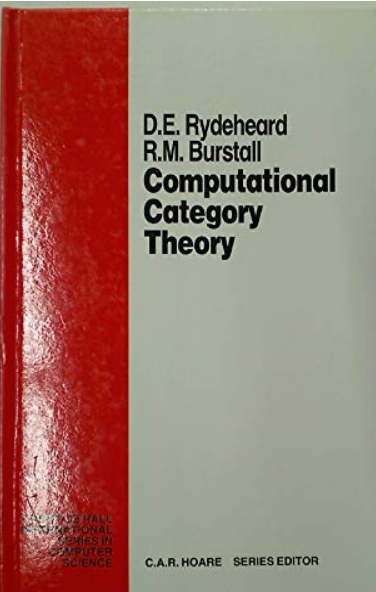 Computational Category Theory (Prentice-hall International Series in Computer Science)