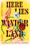 Here Lies Wanderland by Alex Silvius