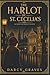 The Harlot of St. Cecelia's by Darcy  Graves