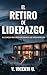 El retiro de liderazgo: Un asesinato entre ejecutivos. Nadie puede salir. Todos tienen algo que perder. (Spanish Edition)