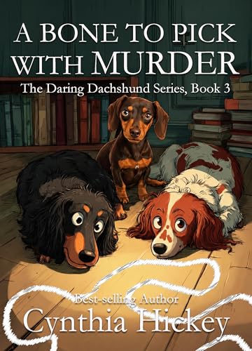 A Bone to Pick With Murder (The Daring Dachshunds Book 3)