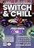 Switch & Chill #9: Il primo...