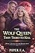 The Wolf Queen They Tried t...