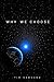 Why We Choose (The Prime Si...