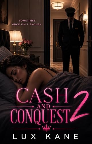 Cash and Conquest 2 (A Broke Boy Rich Girl Dark Thief Erotica)