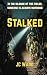 Stalked Special Edition- a Psychological Thriller, Page-turner by JC Ward