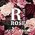 R Is For Rose: An Elegant F...