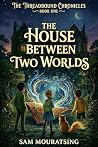The House Between...