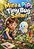 Mira & PiP’s Tiny Bug Safari (A Fun Science Story for Kids Ag... by Cash Chong