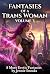 Fantasies of a Trans Woman ...