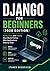 Django for Beginners (2026 Edition) by Taren Wickfield