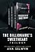 Boxed Set: The Billionaire's Sweetheart Trilogy (Contract Marriage Grovel Romance): Three Complete Full-Length Novels (Boxed Sets: Possessive Billionaires, Precious Sweethearts series)