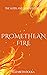 Promethean Fire (The Gods a...
