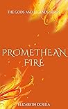 Promethean Fire (The Gods and Legends Series Book 4)