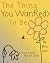 The Thing You Want(ed) To Be (So What if People Think I'm Weird?)