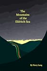 The Mountains of the Eldritch Sea