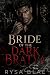 Bride of the Dark Bratva by Rysa Blae