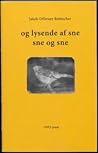 Og lysende af sne...