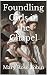 Foundling Girls in the Chap...