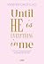 Until He Is Everything in me by Yasmin Castilho