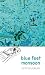 Blue Feet Monsoon by Cynthia   Green