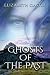 Ghosts Of The Past by Elizabeth Castle Ghosts Of The Past by Elizabeth Castle