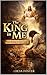 The King in Me: From King t...
