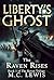Liberty's Ghost (The Raven ...