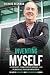 INVENTING MYSELF: A Journey...