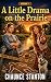 A Little Drama on the Prairie (Little Prairie Mysteries Book 1)