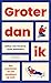 Groter dan ik