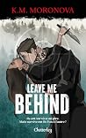 Leave me behind